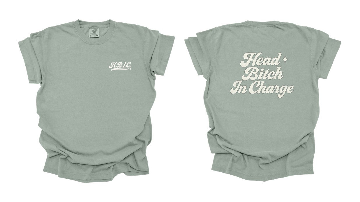 Head B*tch In Charge Printed Comfort Colors T-Shirt