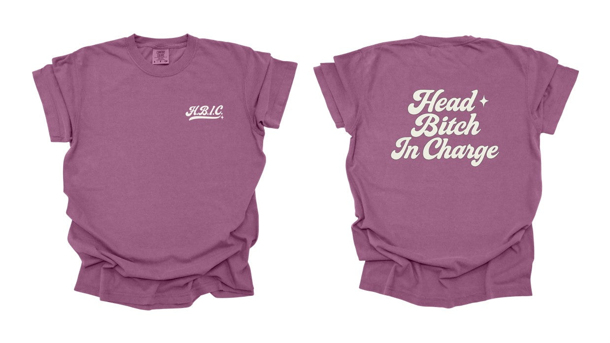 Head B*tch In Charge Printed Comfort Colors T-Shirt