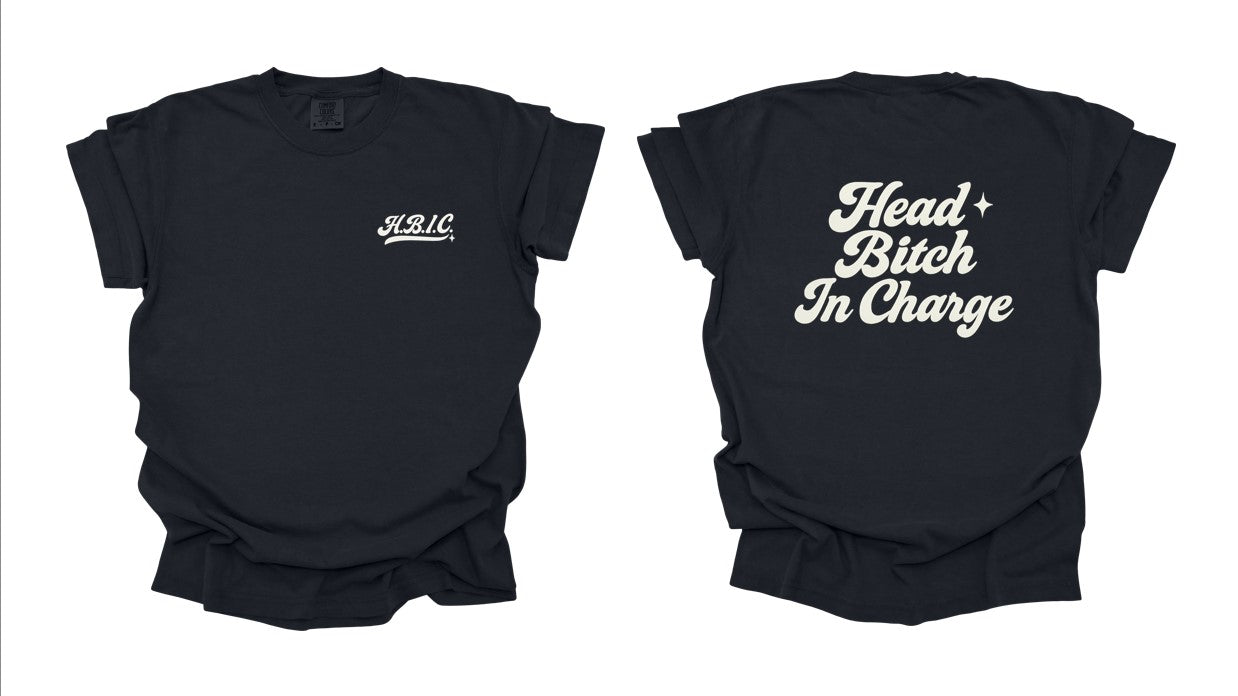 Head B*tch In Charge Printed Comfort Colors T-Shirt