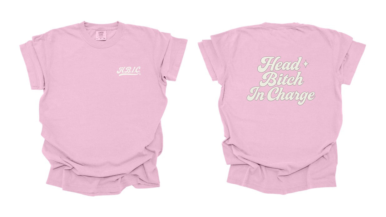 Head B*tch In Charge Printed Comfort Colors T-Shirt