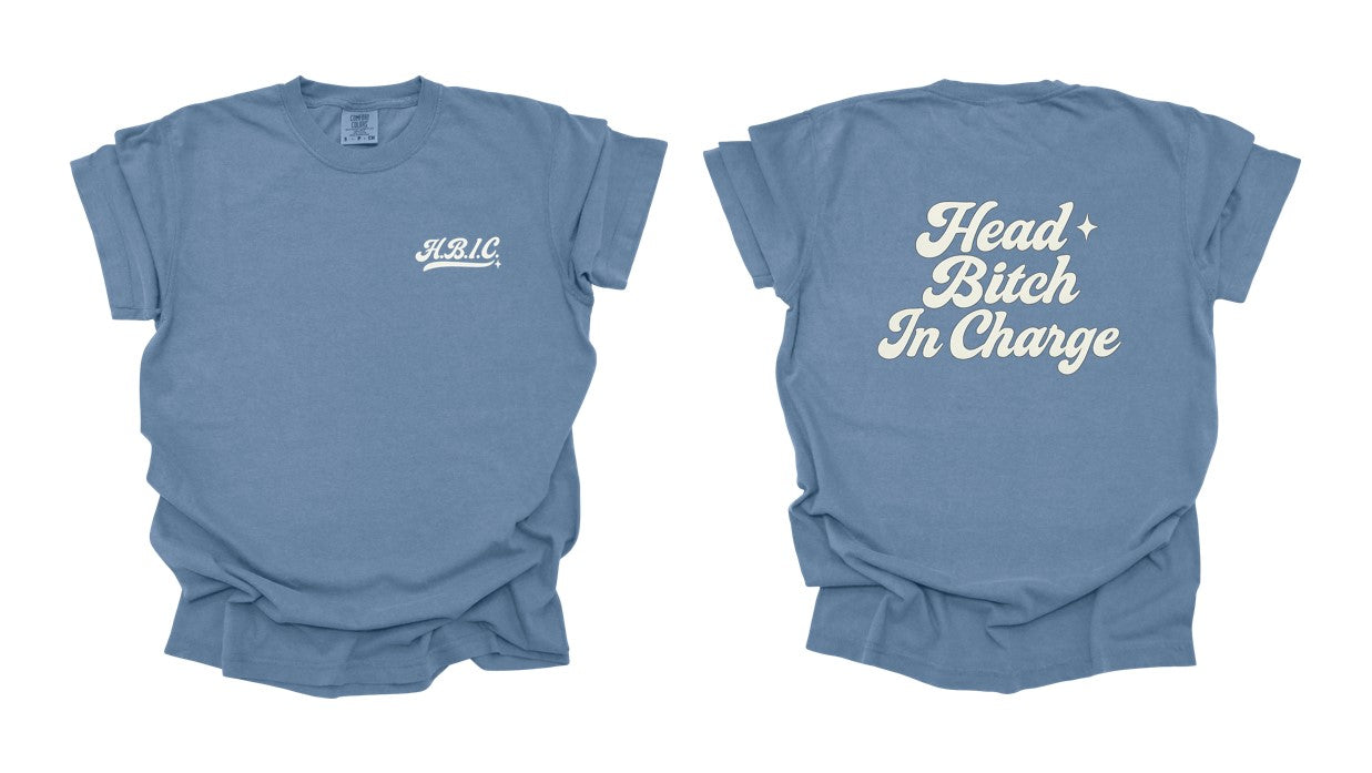 Head B*tch In Charge Printed Comfort Colors T-Shirt