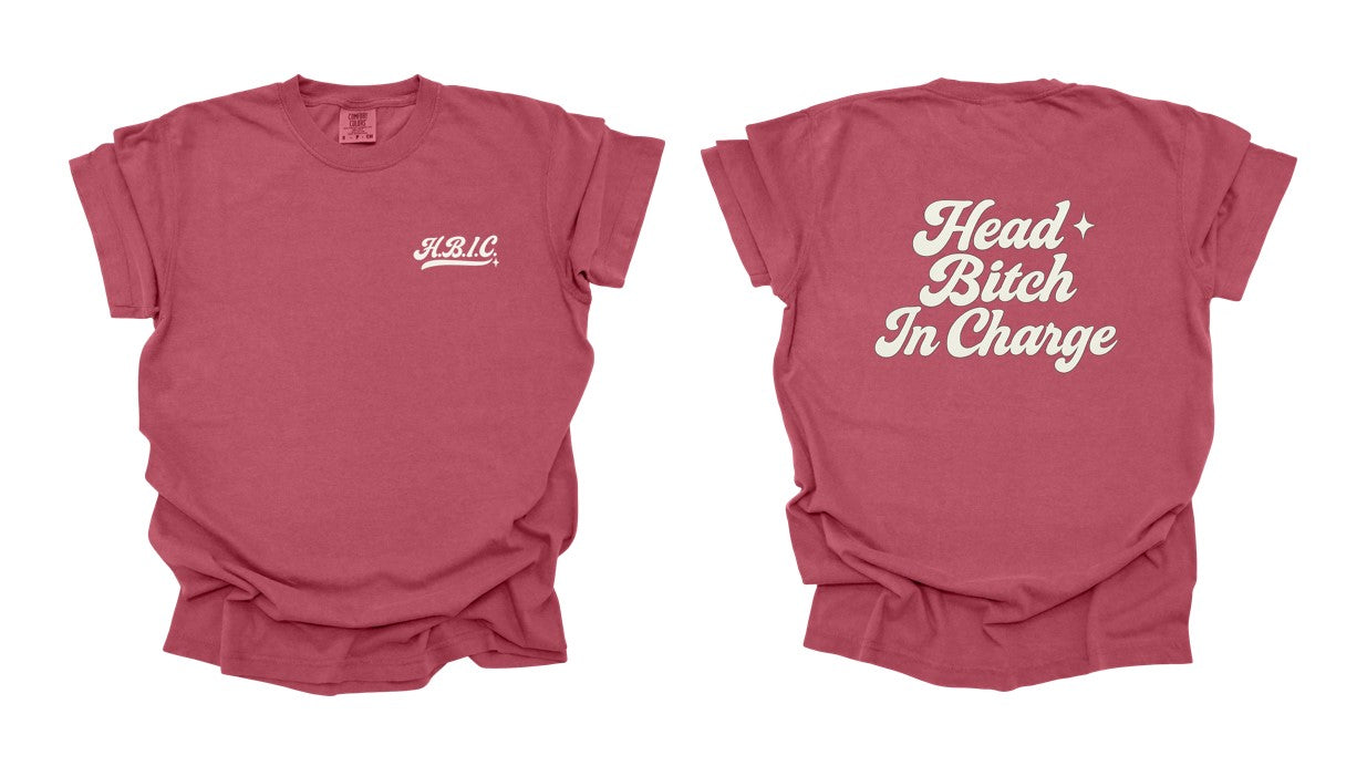 Head B*tch In Charge Printed Comfort Colors T-Shirt