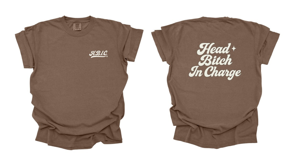 Head B*tch In Charge Printed Comfort Colors T-Shirt