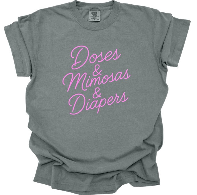 Doses & Mimosas & Diapers Printed Comfort Colors T-Shirt