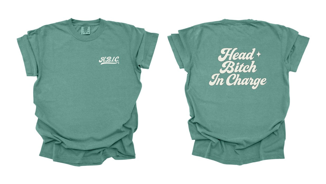 Head B*tch In Charge Printed Comfort Colors T-Shirt