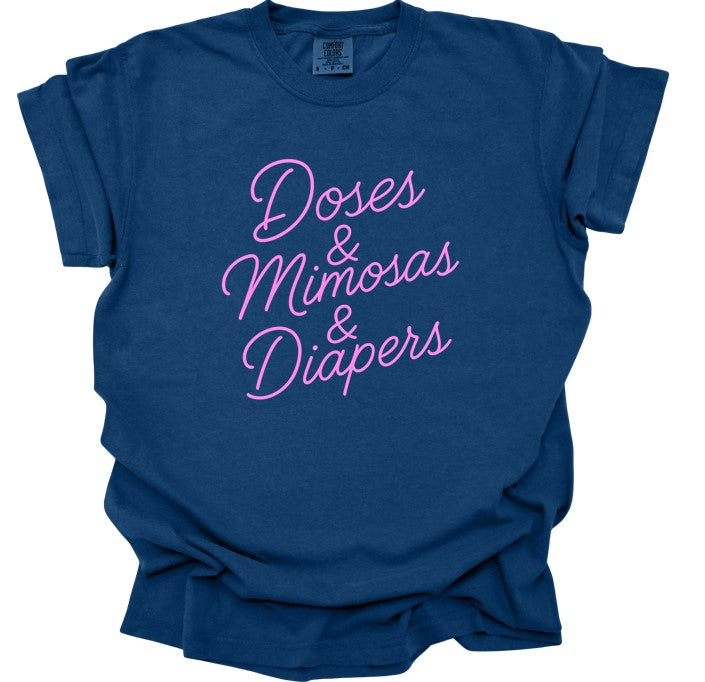 Doses & Mimosas & Diapers Printed Comfort Colors T-Shirt