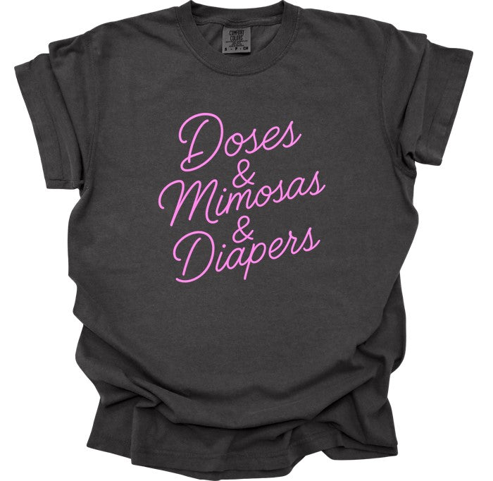 Doses & Mimosas & Diapers Printed Comfort Colors T-Shirt