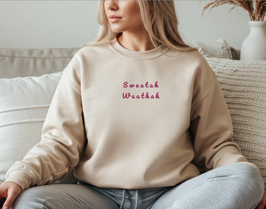 Sweatah Weathah Embroidered Sweatshirt